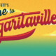 Escape To Margaritaville – Oct 4 – 13, 2024