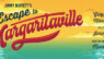 Escape To Margaritaville – Oct 4 – 13, 2024