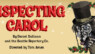 INSPECTING CAROL – Nov 8 – 17, 2024