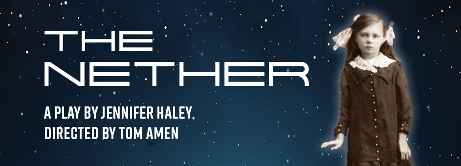 THE NETHER – March 7 – 16, 2025